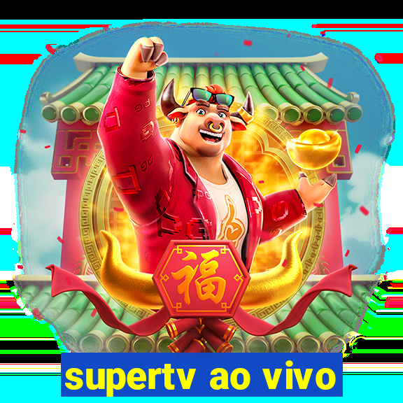 supertv ao vivo